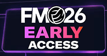 How to Prepare for FM26 Early Access