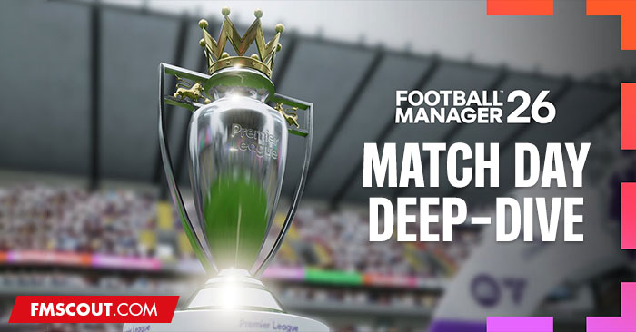News - FM26 Match Day Experience
