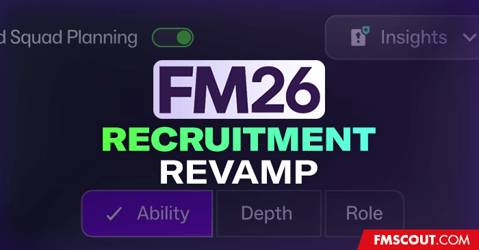 News - FM26 Recruitment Revamp: Transfer Market Transformed