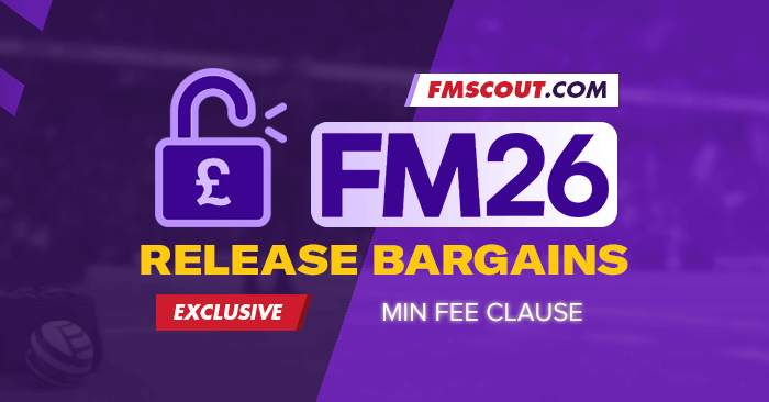 FM 2026 Best Players - Football Manager 2026 Release Clause Bargains