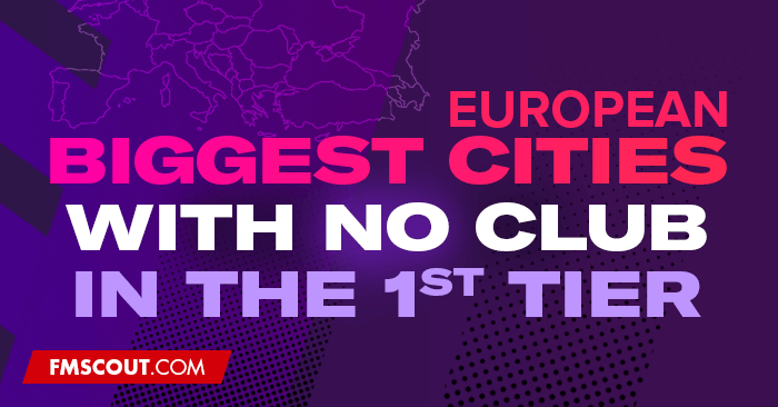 Club Insights - Biggest Cities in Europe with No Club in the First Tier