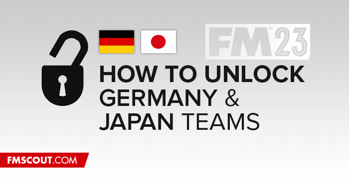 FM Tutorials - FM23 Unlock Germany & Japan national teams