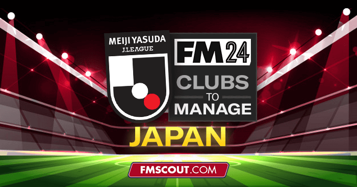 Club Insights - FM24 Clubs to Manage - Japan