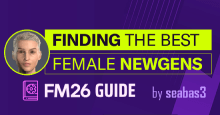 FM26 Best Female Newgen's by Association