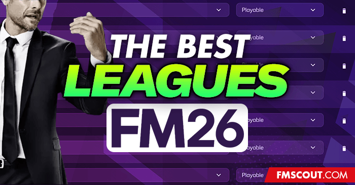 Club Insights - The Best Leagues to Play in FM26