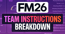 FM26 Team Instructions: Complete Breakdown
