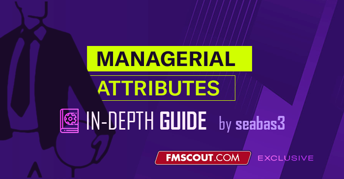 Football Manager Player Attributes & Hidden Attributes Explained •