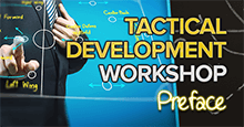 Tactical Development Workshop - PREFACE