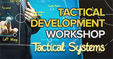 Tactical Development Workshop - LESSON 10: Tactical Systems