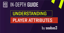 Understanding Player Attributes - Football Manager Guide