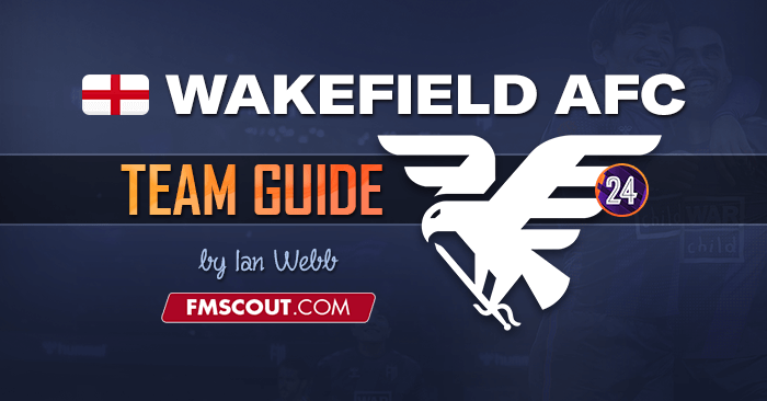 Team Guides - WAKEFIELD AFC Team Guide by Ian Webb