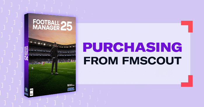 Editorial - Consider Purchasing FM25 from FM Scout