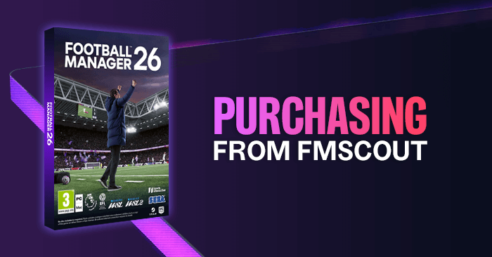 Editorial - Consider Purchasing FM26 from FM Scout