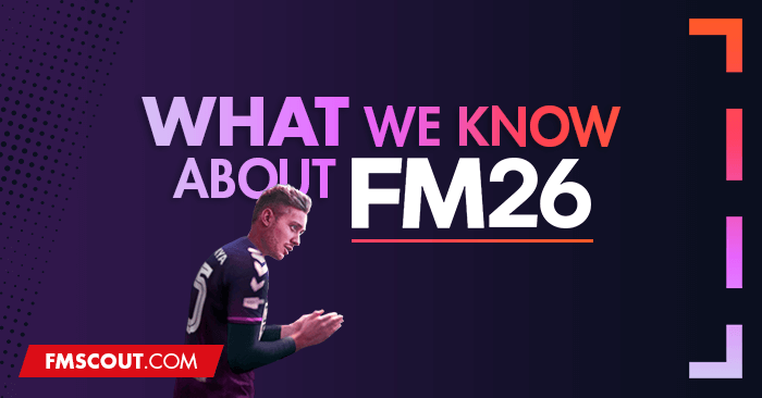 News - What we know about Football Manager 2026