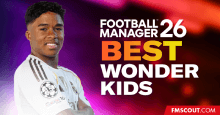 Who is the best wonderkid in FM26?