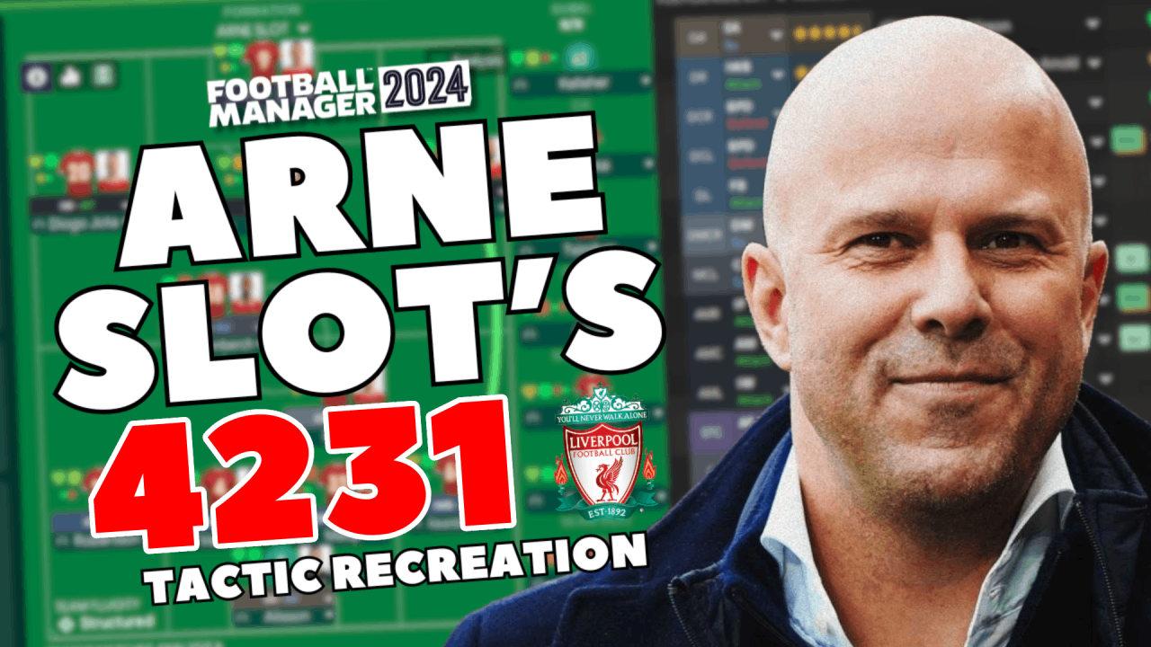 Arne Slot's 4231 Treble Winning FM24 Tactic