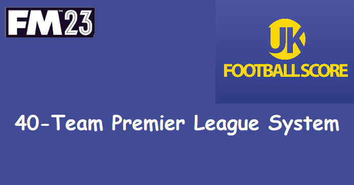 FM23 40-Team per Division League System