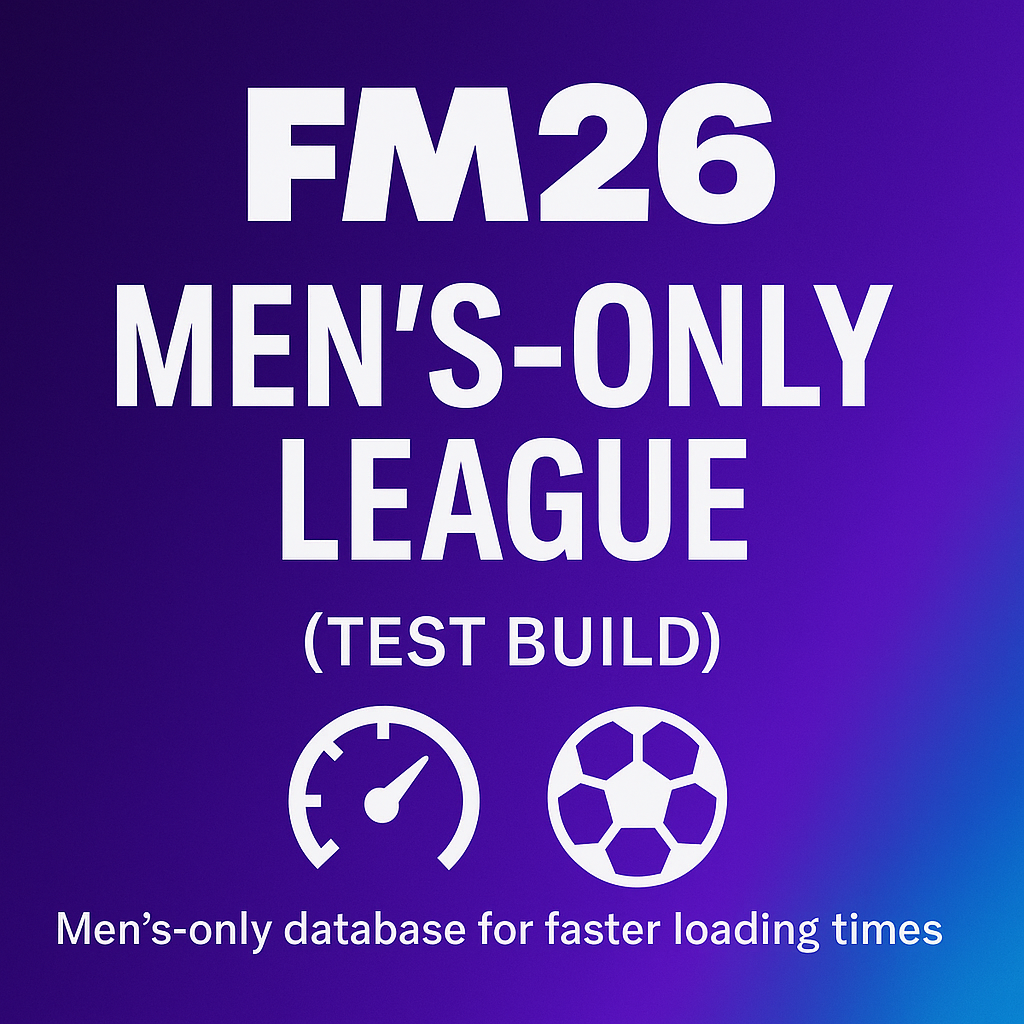 FM26 Men's League only - alpha v0.1 [testing]