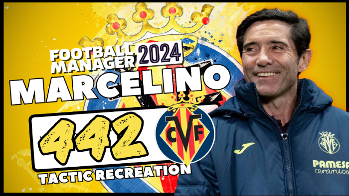 Football Manager 2024 Tactics - Marcelino Villarreal 442 - Tactic Recreation FM24