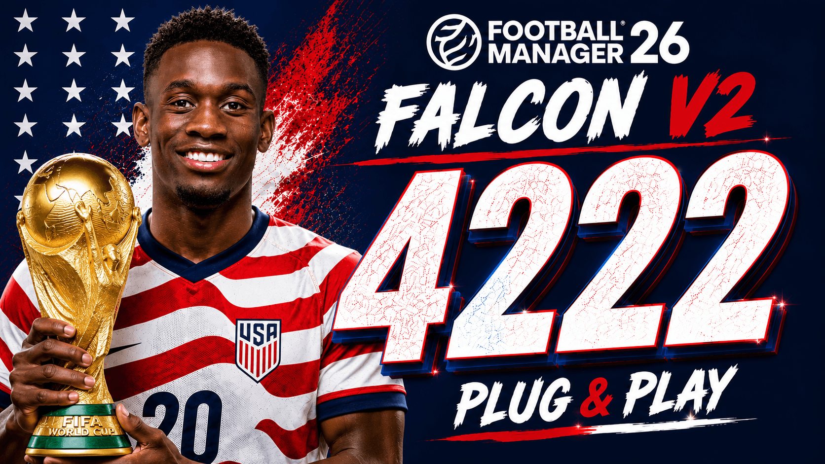 Football Manager 2026 Tactics - GYR's FALCON V2 4222 - USA WORLD CUP WINNERS