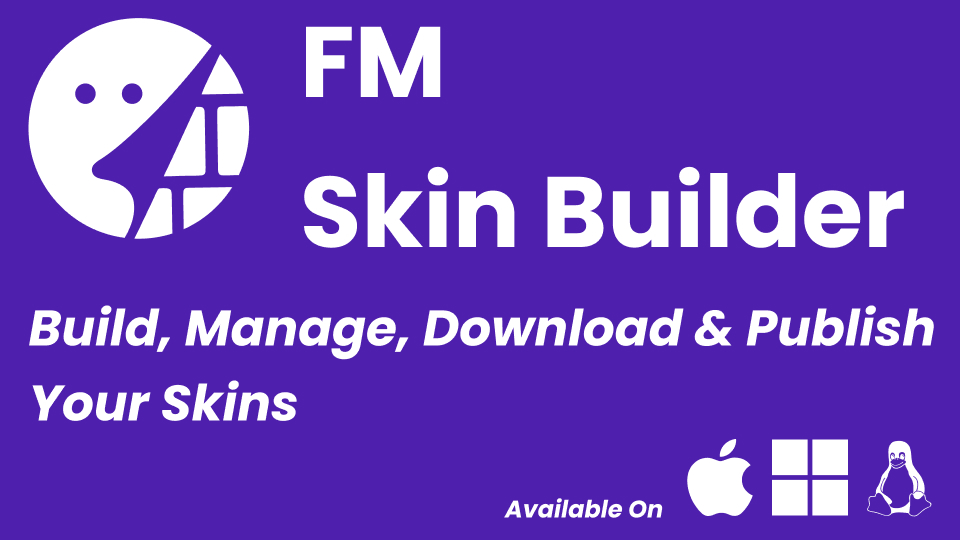 FM Skin Builder - With Skin Manager