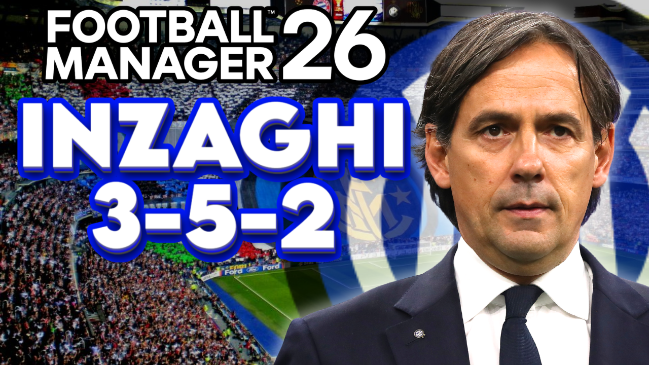 Recreating Inzaghi’s Inter 3-5-2 in FM26