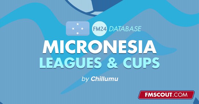 FM 24 Micronesia (D1) by Chillumu (All State Leagues & Cups)