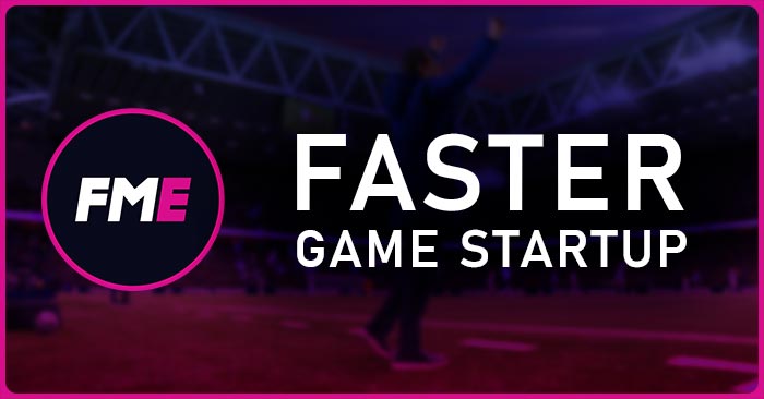 Football Manager 2026 Mods - FM26 Mod: Faster Game Startup