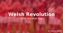 FM26 Welsh Revolution - FAW Windfall Era